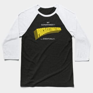 Procrastination Funny Baseball T-Shirt